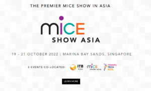 MICE Show Asia 2022:  19-21 October, Marina Bay Sands Singapore