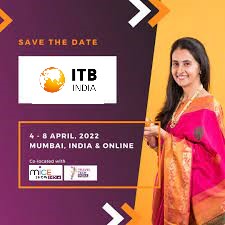 ITB India 2022:  4 – 8 April 2022, Mumbai, India (Hybrid event)